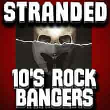 Stranded 10's Rock Bangers