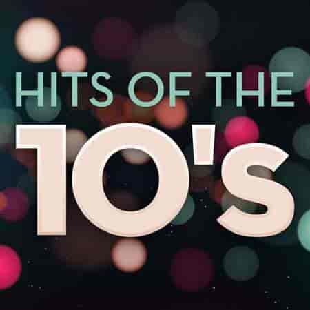 Hits of the 10's