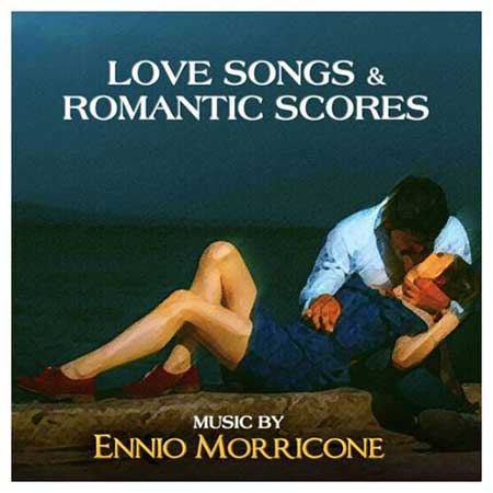 Ennio Morricone - Love Songs and Romantic Scores
