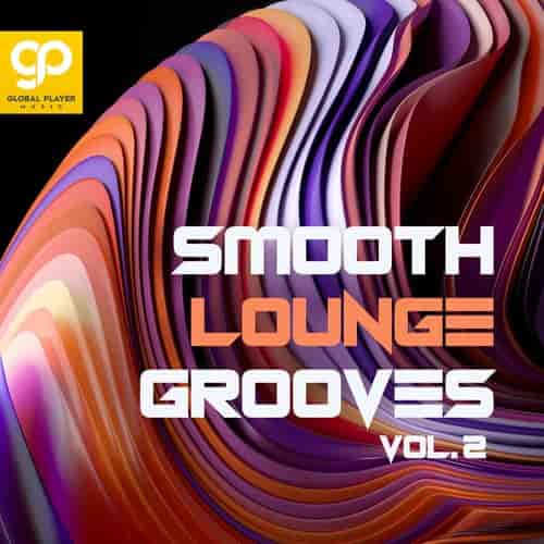 Smooth Lounge Grooves Vol. 2
