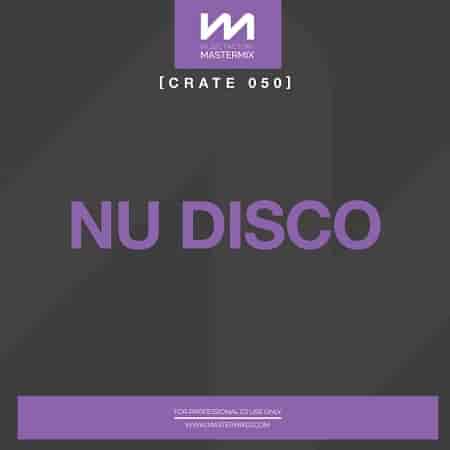 Mastermix Crate 050 - Nu Disco