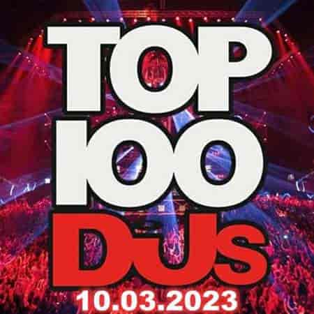 Top 100 DJs Chart 10.03 2023