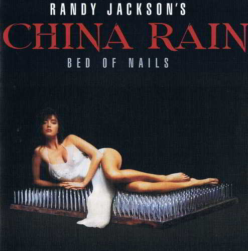Randy Jackson's China Rain - Bed Of Nails