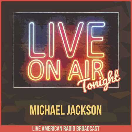 Michael Jackson - Live On Air Tonight