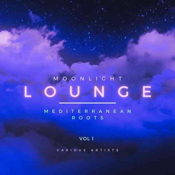 Moonlight Lounge: Mediterranean Roots Vol.1